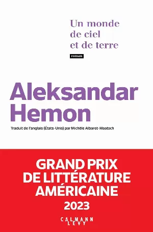 Aleksandar Hemon - Un monde de ciel et de terre